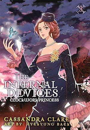 Immagine del venditore per The Infernal Devices: Clockwork Princess: Volume 3 of The Infernal Devices Manga (INFERNAL DEVICES CLOCKWORK ANGEL) venduto da WeBuyBooks