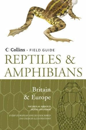 Seller image for Reptiles and Amphibians of Britain and Europe (Collins Field Guide) for sale by WeBuyBooks 2