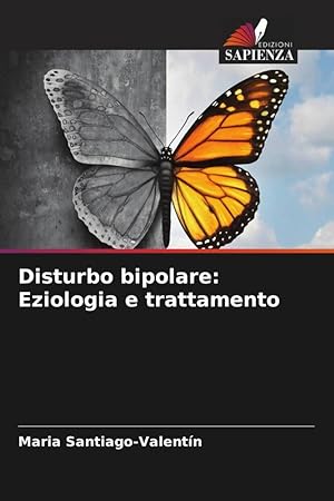 Bild des Verkufers fr Disturbo bipolare: Eziologia e trattamento zum Verkauf von moluna