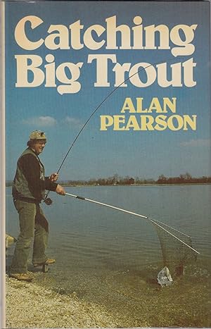 Seller image for CATCHING BIG TROUT. By Alan Pearson. for sale by Coch-y-Bonddu Books Ltd