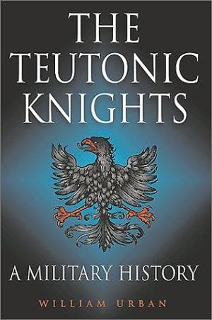 Immagine del venditore per Teutonic Knights, The: a Military History venduto da WeBuyBooks
