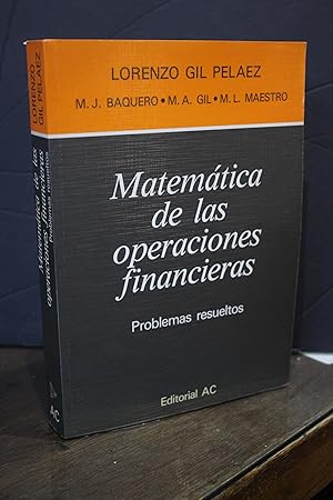 Seller image for Matemtica de las operaciones financieras. Problemas resueltos.- Gil Pelez, Lorenzo. for sale by MUNDUS LIBRI- ANA FORTES