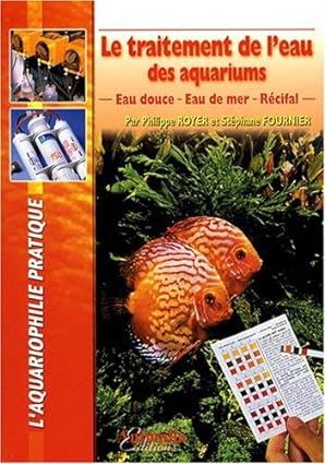 Seller image for Le traitement de l'eau des aquariums - Eau douce - Eau de mer - Rcifal for sale by Dmons et Merveilles