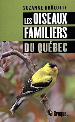 Seller image for LES OISEAUX FAMILIERS DU QUEBEC for sale by Dmons et Merveilles
