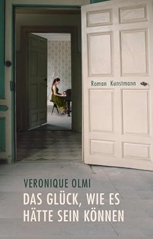 Seller image for Das Glck, wie es htte sein knnen : Roman. Vronique Olmi. Aus dem Franz. von Claudia Steinitz for sale by Preiswerterlesen1 Buchhaus Hesse