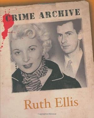 Seller image for Ruth Ellis (Crime Archive) for sale by WeBuyBooks