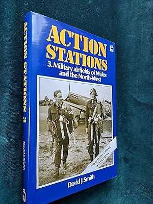 Seller image for Action Stations 3 Military airfields of Wales and the North-West for sale by Crouch Rare Books