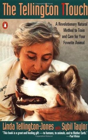 Seller image for The Tellington Touch: A Breakthrough in Healing And Communication with Animals for sale by WeBuyBooks 2