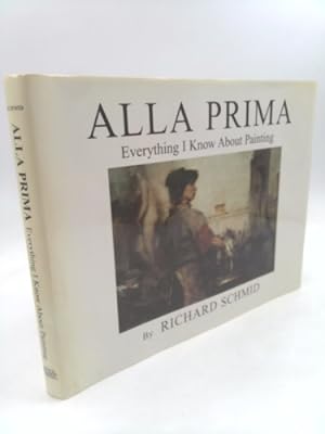 Bild des Verkufers fr Alla Prima, Vol. 1: Everything I Know about Painting zum Verkauf von ThriftBooksVintage
