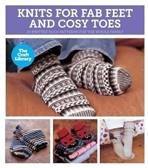 Bild des Verkufers fr The Craft Library: Knits for Fab Feet & Cosy Toes zum Verkauf von WeBuyBooks