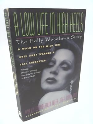 Bild des Verkufers fr A Low Life in High Heels: The Holly Woodlawn Story zum Verkauf von ThriftBooksVintage