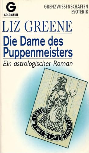 Die Dame des Puppenmeisters: Ein astrologischer Roman. (= Grenzwissenschaften Esoterik).