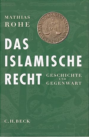 Das islamische Recht - Geschichte und Gegenwart