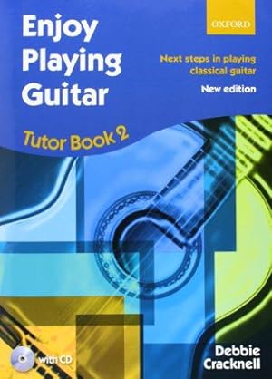 Bild des Verkufers fr Enjoy Playing Guitar Tutor Book 2 + CD: Next steps in playing classical guitar zum Verkauf von WeBuyBooks