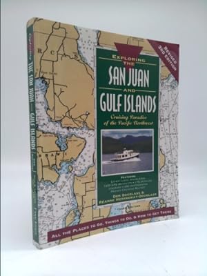 Immagine del venditore per Exploring the San Juan & Gulf Islands: Cruising Paradise of the Pacific Northwest venduto da ThriftBooksVintage