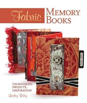 Bild des Verkufers fr Fabric Memory Books: Techniques, Projects, Inspiration zum Verkauf von WeBuyBooks
