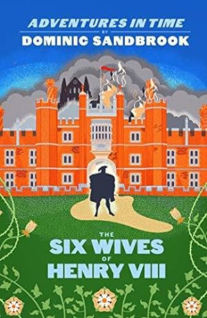 Bild des Verkufers fr Adventures in Time: The Six Wives of Henry VIII: The Wives of Henry VIII zum Verkauf von WeBuyBooks