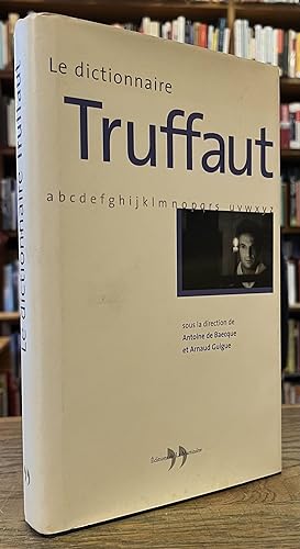 Bild des Verkufers fr Le dictionnaire Truffaut zum Verkauf von San Francisco Book Company
