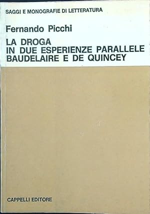 Seller image for La droga in due esperienze parallele: Baudelaire e De Quincey for sale by Librodifaccia