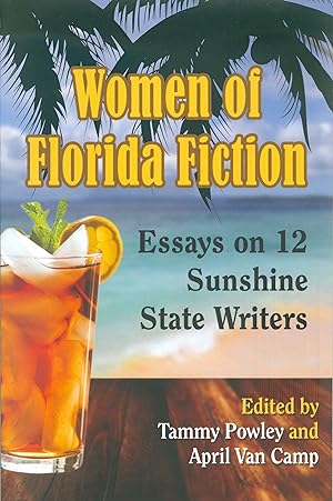 Seller image for Women of Florida Fiction - Essays on 12 Sunshine State Writers for sale by Philip Gibbons Books