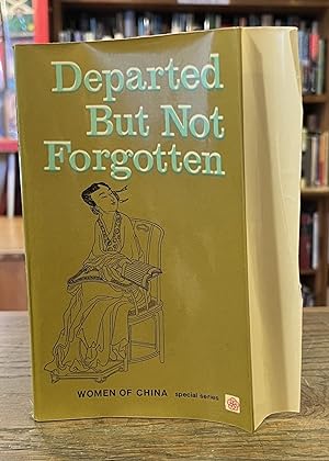 Image du vendeur pour Departed But Not Forgotten mis en vente par San Francisco Book Company