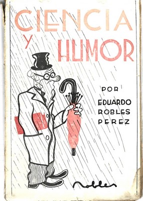 Bild des Verkufers fr Ciencia y humor-EDUARDO ROBLES PEREZ. 1934 zum Verkauf von Libreria Sanchez