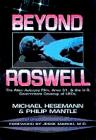 Bild des Verkufers fr Beyond Roswell: Alien Autopsy Film, Area 51 and the US Government Coverup of UFOs zum Verkauf von WeBuyBooks