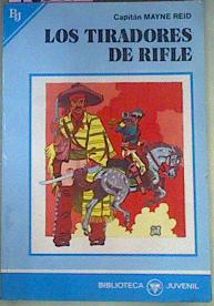 Seller image for Los Tiradores de rifle for sale by Almacen de los Libros Olvidados