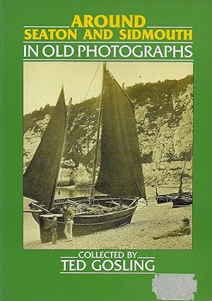Around Seaton and Sidmouth in Old Photographs (Britain in Old Photographs)