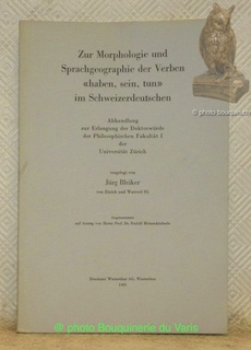 Immagine del venditore per Zur Morphologie und Sprachgeographie der Verben "haben, sein, tun" im Schweizerdeutschen. venduto da Bouquinerie du Varis