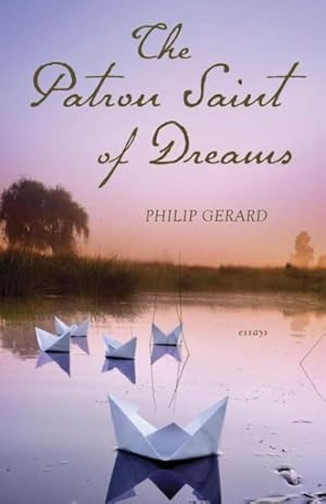 Seller image for Patron Saint of Dreams : And Other Essays for sale by GreatBookPricesUK