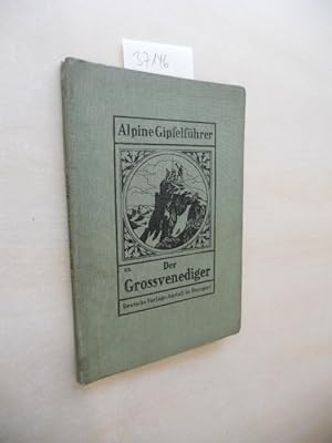 Der Grossvenediger. Alpine Gipfelführer, XII.