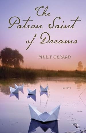 Seller image for Patron Saint of Dreams : And Other Essays for sale by GreatBookPricesUK