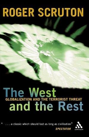 Bild des Verkufers fr The West and the Rest: Globalization and the Terrorist Threat zum Verkauf von WeBuyBooks