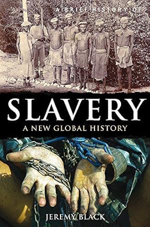 Seller image for A Brief History of Slavery (Brief Histories): A New Global History for sale by WeBuyBooks