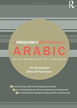 Imagen del vendedor de A Frequency Dictionary of Arabic: Core Vocabulary for Learners (Routledge Frequency Dictionaries) a la venta por WeBuyBooks