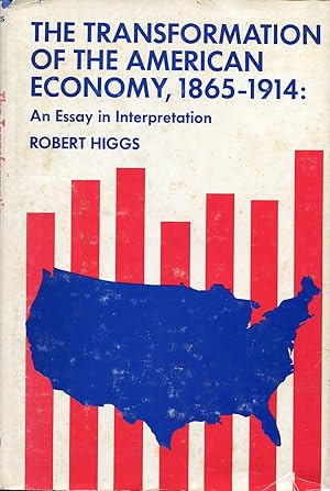 The Transformation of the American Economy, 1865-1914