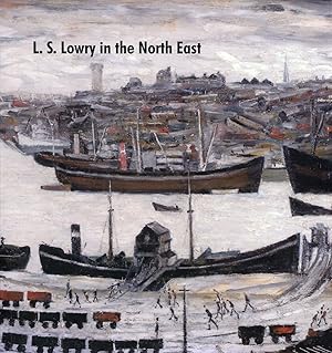 L. S. Lowry in the North East
