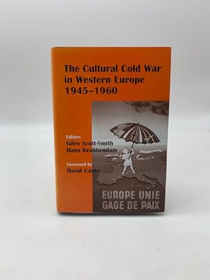 The Cultural Cold War in Western Europe 1945 - 1960