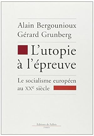 Image du vendeur pour L'utopie  l'preuve: Le socialisme europen au XXe sicle mis en vente par Dmons et Merveilles