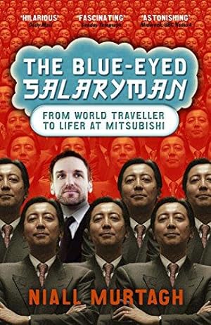 Bild des Verkufers fr The Blue-eyed Salaryman: From World Traveller to Lifer at Mitsubishi zum Verkauf von WeBuyBooks
