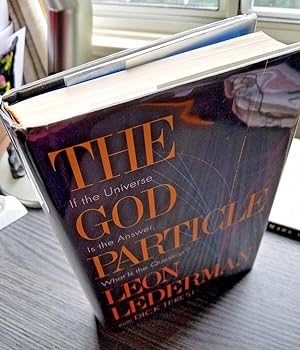 Immagine del venditore per The God Particle, If the Universe is the Answer, What is the Question? venduto da STOWE RARE BOOKS