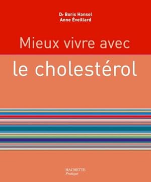 Immagine del venditore per Mieux vivre avec le cholestrol venduto da Dmons et Merveilles