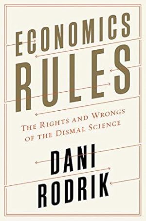 Imagen del vendedor de Economics Rules " The Rights and Wrongs of the Dismal Science a la venta por WeBuyBooks 2