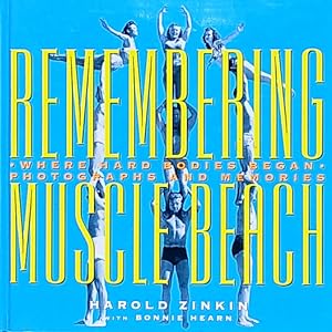 Remembering Muscle Beach: Where Hard Bodies Began: Photographs and Memories
