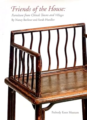 Seller image for Friends of the House: Furniture from China's Towns & Villages for sale by LEFT COAST BOOKS