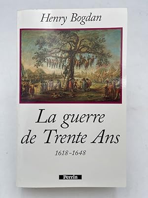 Bild des Verkufers fr La guerre de Trente Ans. 1618-1648 zum Verkauf von LIBRAIRIE GIL-ARTGIL SARL