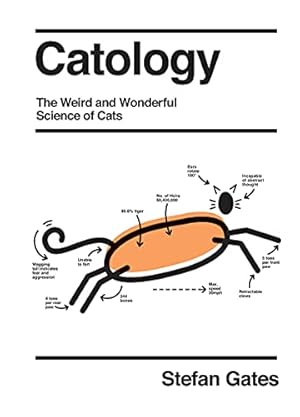 Bild des Verkufers fr Catology: The Weird and Wonderful Science of Cats zum Verkauf von WeBuyBooks