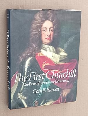 The first Churchill: Marlborough, soldier and statesman