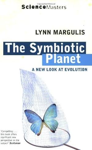 Bild des Verkufers fr The Symbiotic Planet: A New Look At Evolution (SCIENCE MASTERS) zum Verkauf von WeBuyBooks